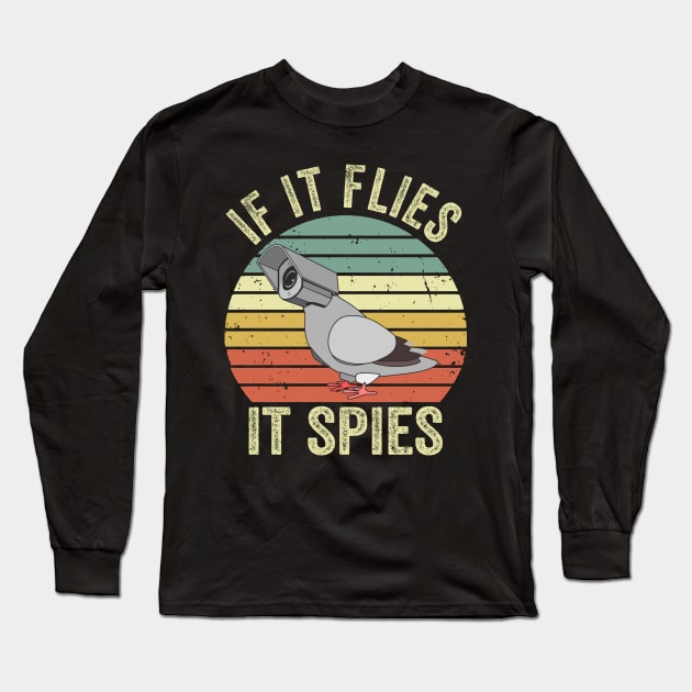 If It Flies It Spies Birds Conspiracy Theory Long Sleeve T-Shirt by Visual Vibes